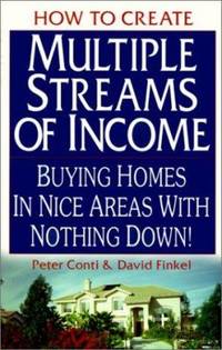 How to Create Multiple Streams of Income : Buying Homes in Nice Areas with Nothing Down!