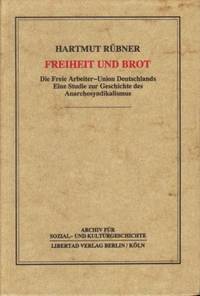 Freiheit und Brot Die Freie Arbeiter-Union…