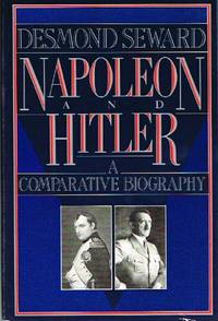 image of Napoleon and Hitler: A Comparative Biography