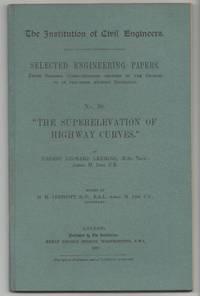 The Superelevation of Highway Curves by Leeming, Ernest Leonard - 1927