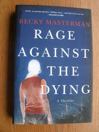 Rage Against the Dying by Masterman, Becky - 2013