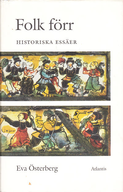 Folk förr. Historiska essäer. [Utg. av] Atlantis.