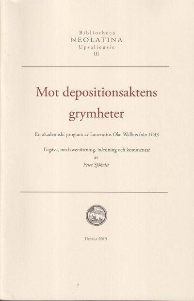 Mot depositionsaktens grymheter. Ett akademiskt…