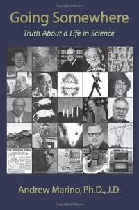 Going Somewhere: Truth About a Life in Science