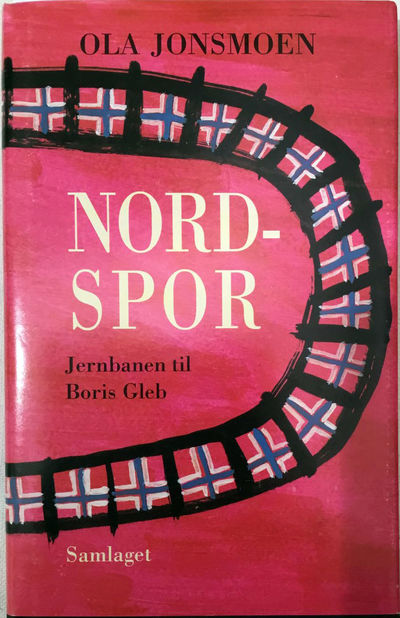 Nordspor. Jernbanen til Boris Gleb. Roman