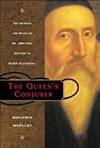 THE QUEEN&#039;S CONJURER: THE SCIENCE AND MAGIC OF DR. JOHN DEE, ADVISOR TO QUEEN ELIZABETH I. by Benjamin Woolley - 2001