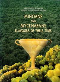 Minoans and Mycenaeans. Flavours of their Time. National Archaeological Museum 12 July – 27...