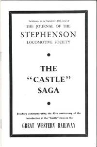 The "Castle" Saga: Brochure commemorating the 40th Anniversary of the Introduction of the "Castle" Class on the Great Western Railway