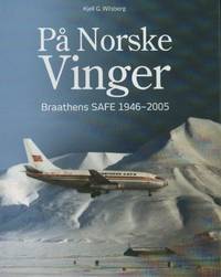 På Norske Vinger. Braathens SAFE 1946-2005.