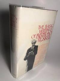 THE BASIC WRITINGS OF BERTRAND RUSSELL by Egner, Robert E. /denonn, Lester E. , editors - 1961