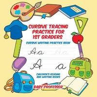 Cursive Tracing Practice for 1st Graders : Cursive Writing Practice Book Children's Reading and...