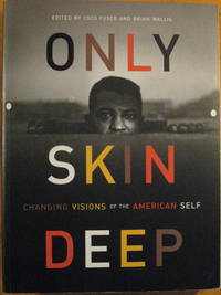cover of Only Skin Deep: Changing Visions of the American Self