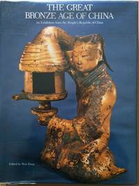 image of The Great Bronze Age of China: An Exhibition from the People's Republic of China