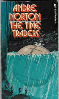 The Time Traders by Norton, Andre