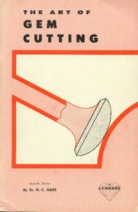 The Art of Gem Cutting by Dake, Dr. H. C - 1963