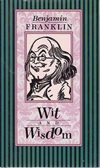 Franklin Wit and Wisdom