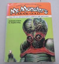 Forrest J Ackerman Presents Mr. Monster's Movie Gold; Over 250 rare and neer before published...