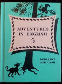 Adventures in English: Grade 3 by Burleson, David Sinclair, Christine Burleson and Laurie Cash - 1952