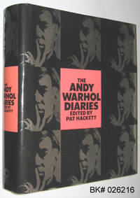 The Andy Warhol Diaries by Warhol, Andy; Hackett, Pat (editor) - 1989