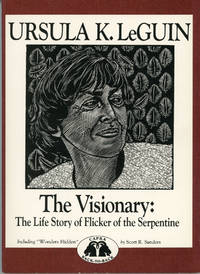 THE VISIONARY: THE LIFE STORY OF FLICKER OF THE SERPENTINE by Le Guin, Ursula K - 1984