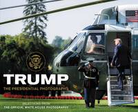 cover of Trump: The Presidential Photographs
