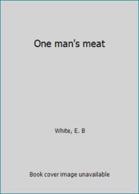 cover of One man's meat