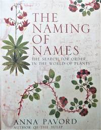 image of The Naming of Names: The Search for Order in the World of Plants