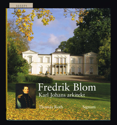 Fredrik Blom. Karl Johans arkitekt.