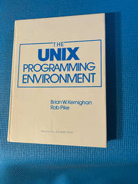 Unix Programming Environment (Prentice-Hall Software Series)