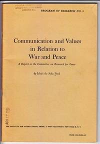 Communication and Values in Relation to War and Peace: a Report to the  Committee on Research for Peace by De Sola Pool, Ithiel - 1961