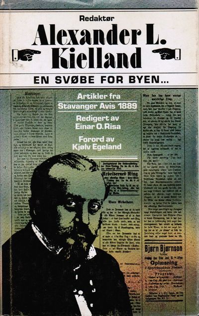Redaktør Alexander L. Kielland. En svøbe for byen…