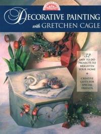 Decorative Painting with Gretchen Cagle by Gretchen Cagle - 1996