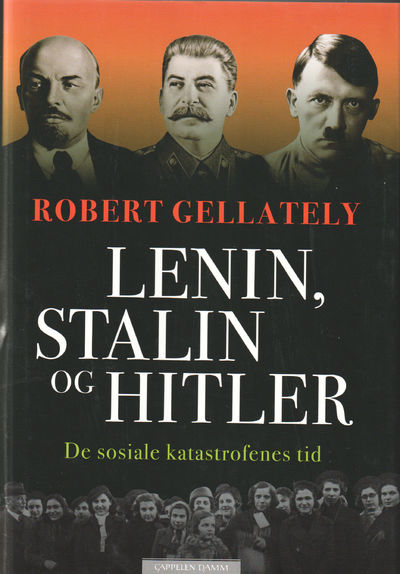 Lenin, Stalin og Hitler. De sosiale katastrofenes…
