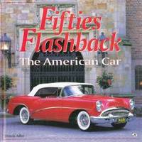 Fifties Flashback: The American Car by Dennis Adler - Hardcover - 2012-06-04 - from Books Express (SKU: 0785828311n)
