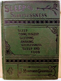 Sleep and Sleeplessness by J Mortimer-Granville - Hardcover - 1881 - from Old Saratoga Books (SKU: 39863)