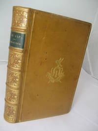 The Alps or Sketches of Life and Nature in the Mountains . translated by the Rev. Leslie Stephen by BERLEPSCH, H - 1861