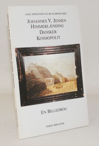 Johannes V. Jensen - himmerlænding, dansker,…
