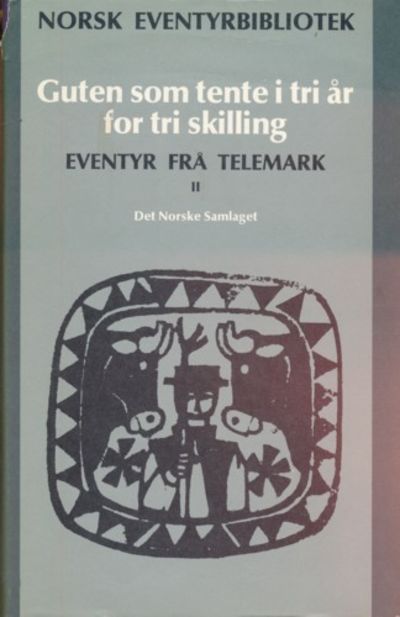 Norsk eventyrbibliotek band 6. Guten som tente i…