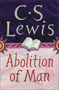 image of The Abolition of Man: Readings for Meditation and Reflection