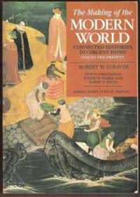 image of THE MAKING OF THE MODERN WORLD Connected Histories, Divergent Paths, 1500 to the Present