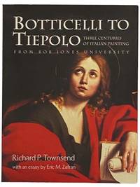 Botticelli to Tiepolo: Three Centuries of Italian Painting from Bob Jones University