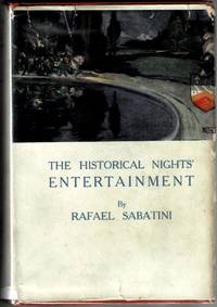 The Historical Nights&#039; Entertainment: Second Series by Sabatini, Rafael - 1919