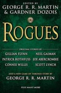 Rogues by George R. R. Martin and Gardner Dozois - 2014-04-08