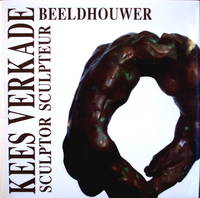 Kees Verkade: Beeldhouwer, Sculptor, Sculpteur