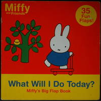 cover of What Will I Do Today?. Miffy's Big Flap Book