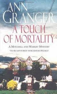 A Touch of Mortality (Mitchell & Markby 9): A cosy English village whodunit of wit and warmth