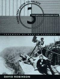 From Peep Show to Palace : The Birth of American Film