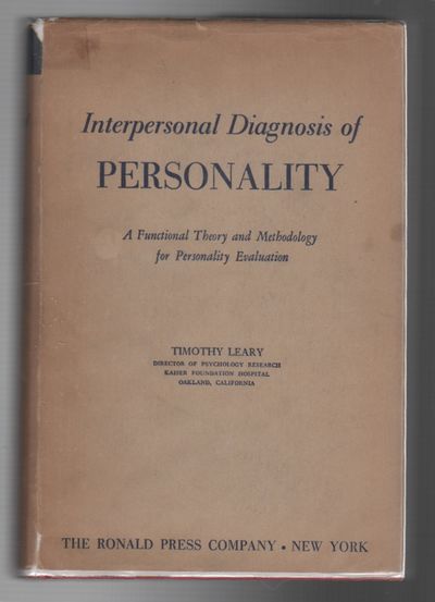 INTERPERSONAL DIAGNOSIS OF PERSONALITY: A Functional Theory and Methodology for Personality Evaluation