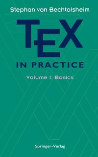 TEX in Practice : Volume 1: Basics