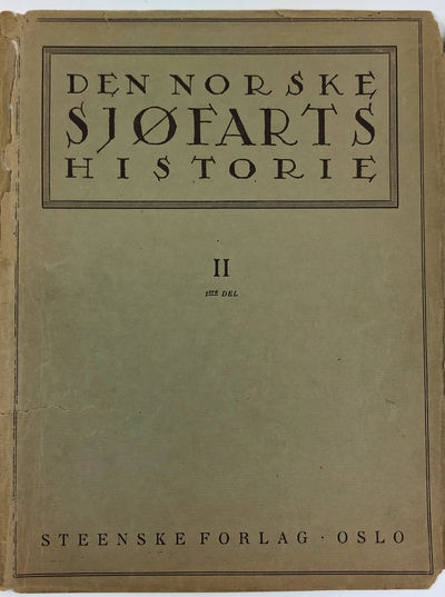 Den Norske sjofarts historie fra de aeldeste tider til vore dage. II Bind. 1, 2, 3 del [Three Volumes]
